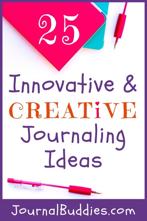 25 Innovative Journaling Ideas • JournalBuddies.com