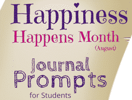 Happiness Happens Month is a time for people to celebrate all the good things in their lives. Help your students come together in recognizing just how happy they are with these journal prompts!