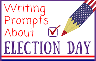 Election Day Writing Prompts