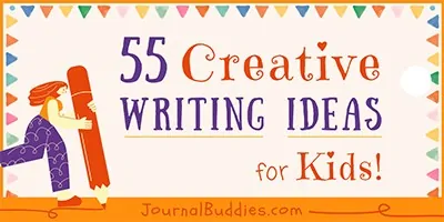 Creative Writing Prompts and Starters for Kids