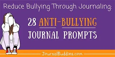 Journal Prompts to Reduce Bullying