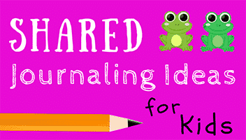 Shared Journaling Ideas for Kids