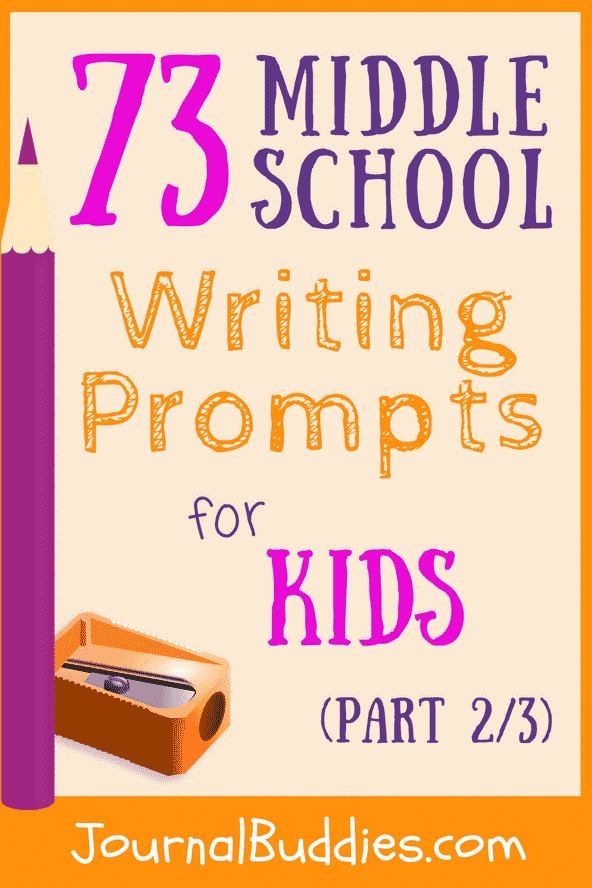 73 Journal Topics for Middle School (Part 2/3) •