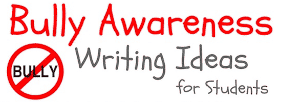 Bully Awareness Writing Ideas for Students