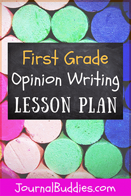 First Grade Opinion Writing Lesson Plan • JournalBuddies.com