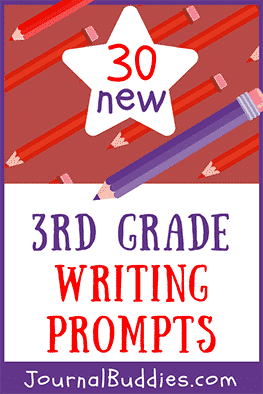 30 New 3rd Grade Writing Prompts • JournalBuddies.com