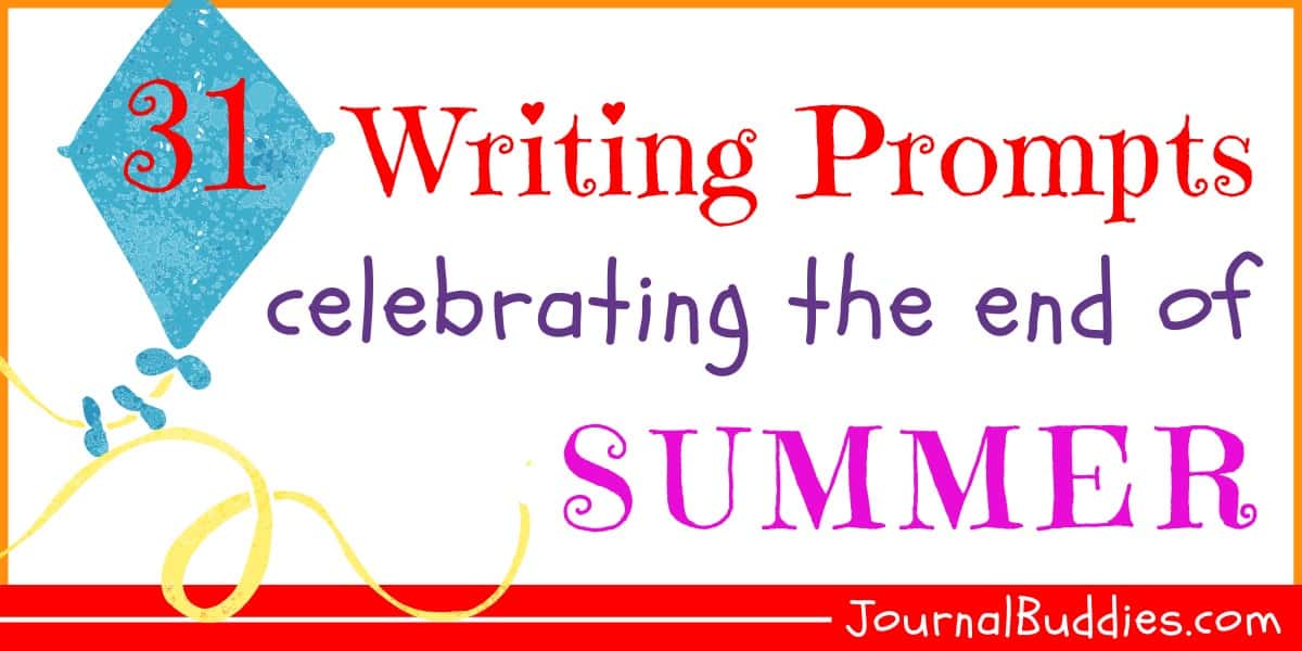 31 end of summer writing prompts journalbuddies com