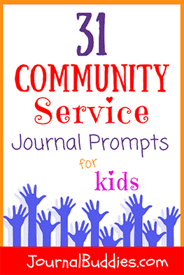 31 Community Service Journal Prompts for Students • JournalBuddies.com