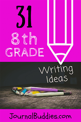 Writing Prompts for 8th Graders