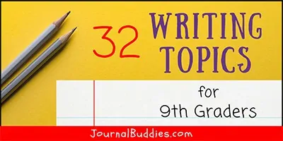 Writing Prompts and Journal Ideas for Grade 9