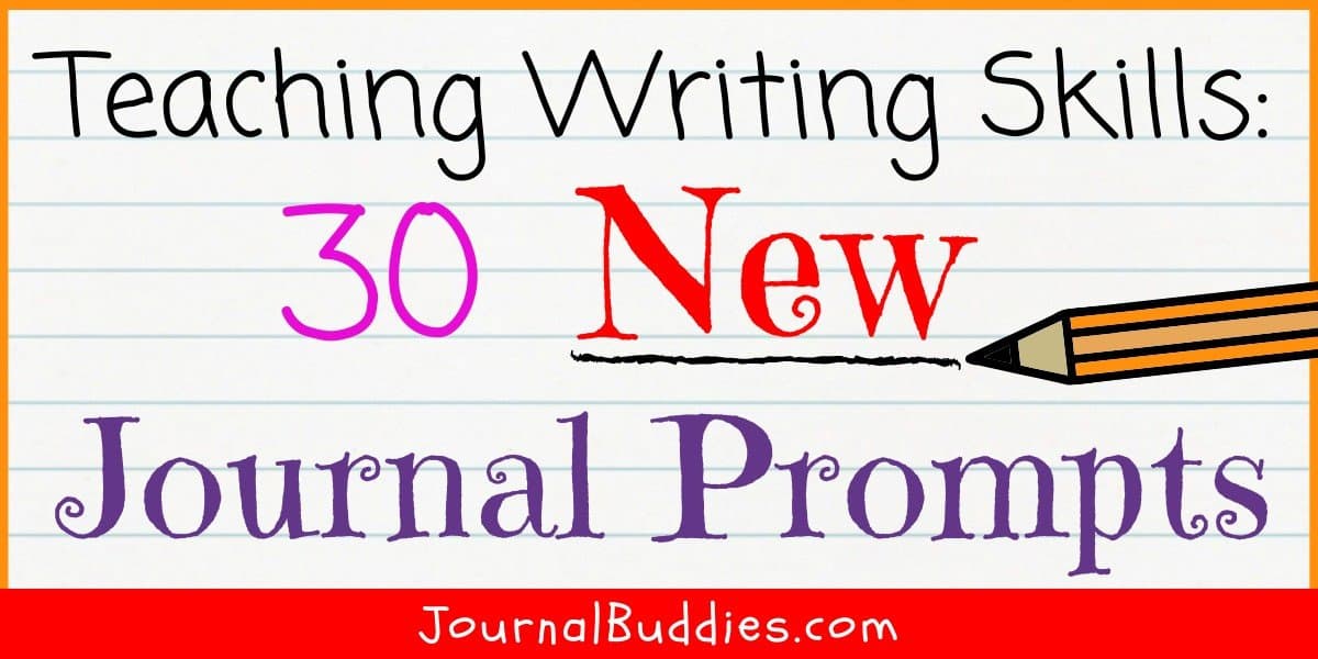 Teach Writing Skills 30 Fun Journal Prompts »
