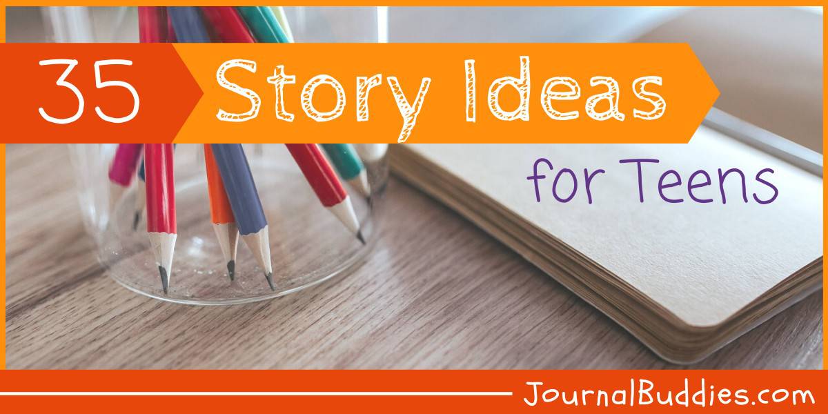 Story Ideas For Teens 35 Fiction Writing Prompts JournalBuddies