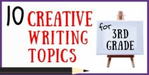 3rd Grade Creative Writing Topics