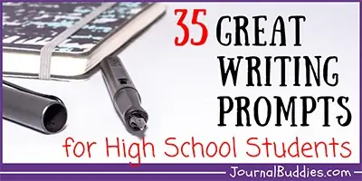 High School Writing Prompts and Journal Ideas