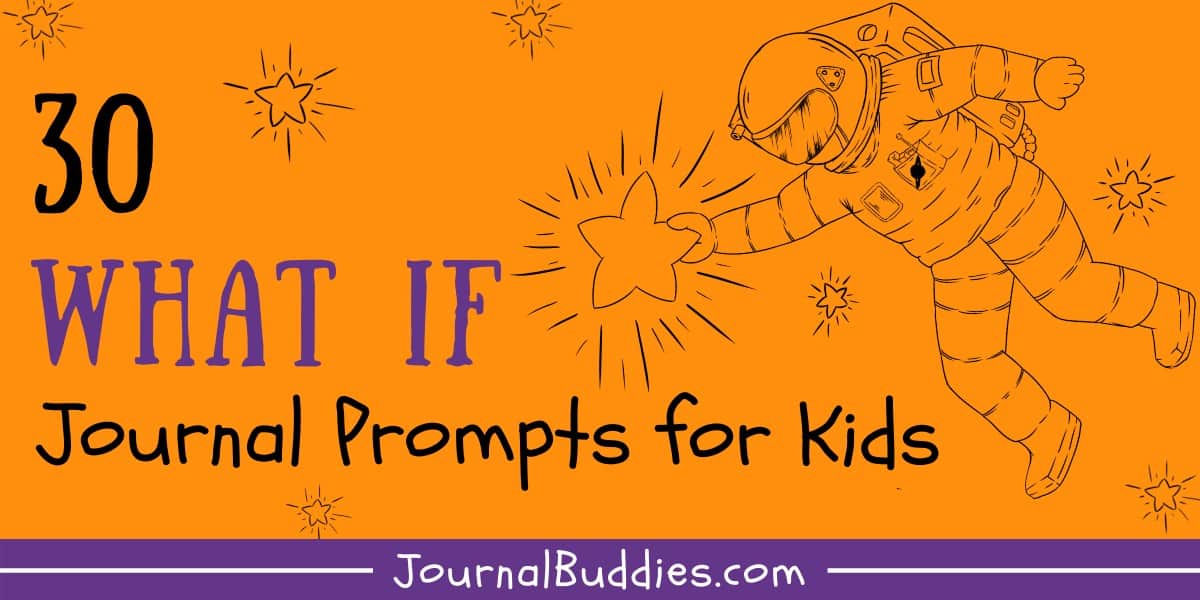 Wild What If Questions for Kids (62 Prompts!) » JournalBuddies.com