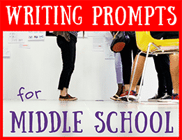 Writing Prompts for Middle School