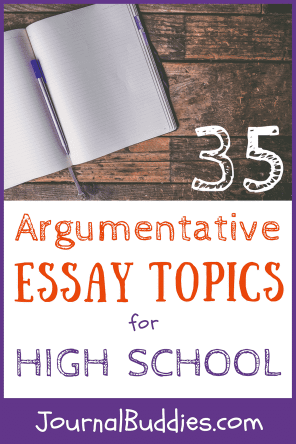 Argumentative Essay Writing Ideas for High School Writers