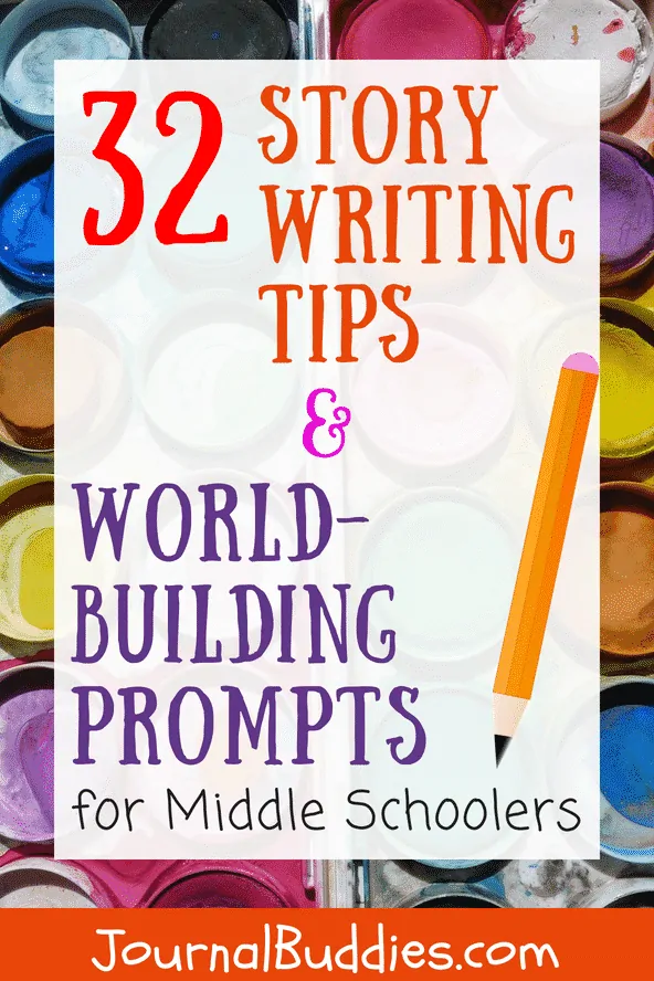 World-Building Writing Ideas and Story Prompts for Middle School Kids