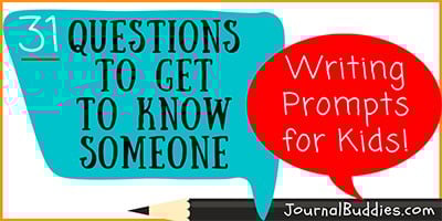 Writing Prompts to Ask Questions to Get to Know Someone
