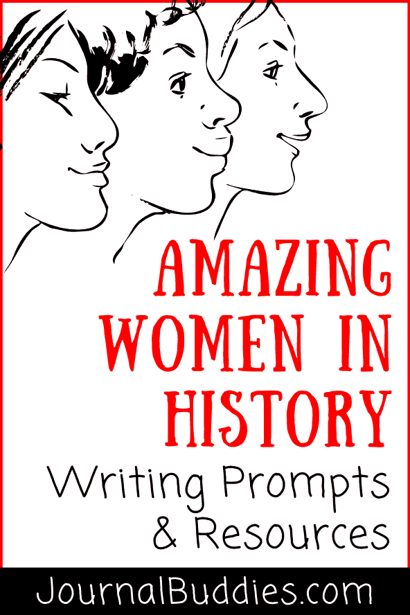 Amazing Women in History Writing Ideas and Journal Topics