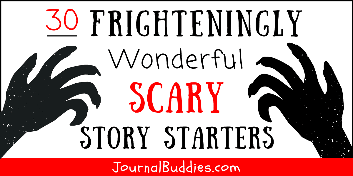 30 Scary Story Starters For Middle School JournalBuddies 30-scary-story-starters-for-middle-school-journalbuddies