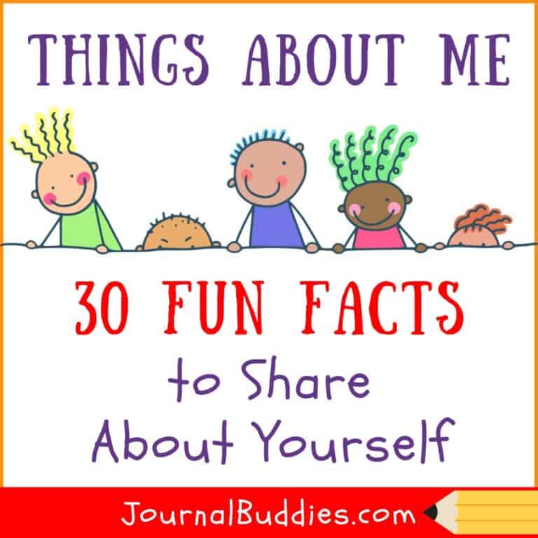 30 Things About Me - Fun Facts to Share » JournalBuddies.com