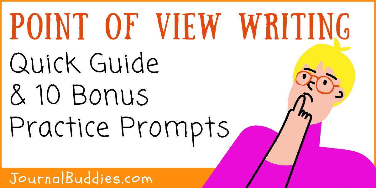 Point of View Writing Quick Guide & 10 Bonus Prompts »