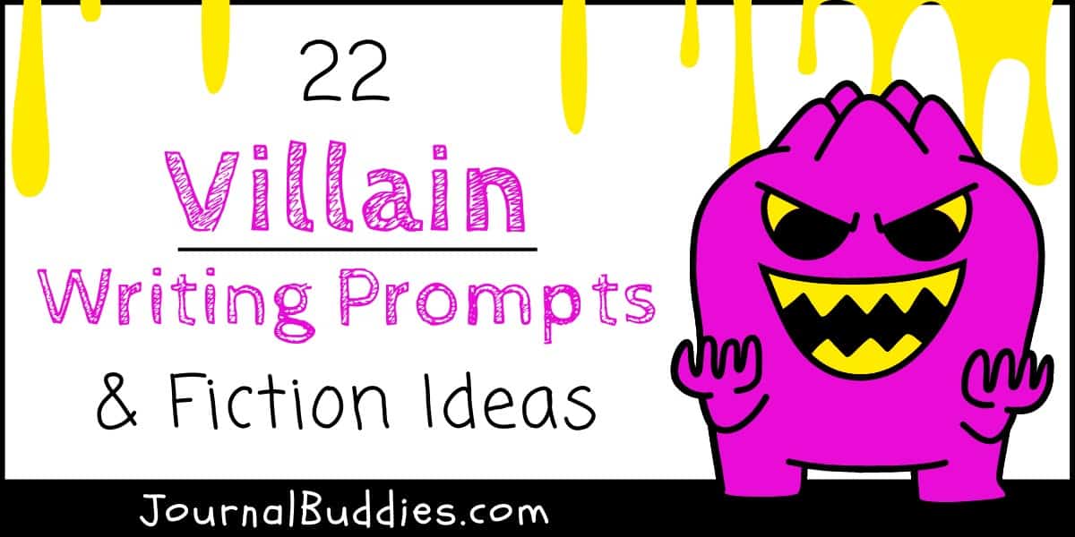 22 Villain Writing Prompts & Fiction Ideas »