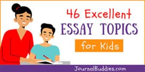 46 Excellent Essay Topics for Elementary Students » JournalBuddies.com