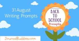 August Writing Prompts and Ideas: Great Back to School Writing Journal Prompts for Kids